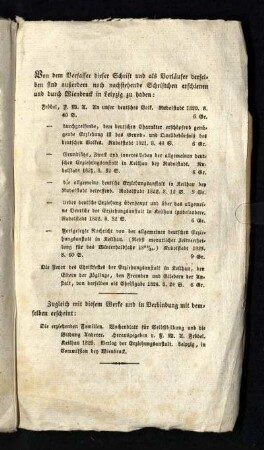 Von dem Verfasser dieser Schrift und als Vorläufer derselben sind außerdem noch nachstehende Schriftchen erschienen und durch Wienbrack in Leipzig zu haben