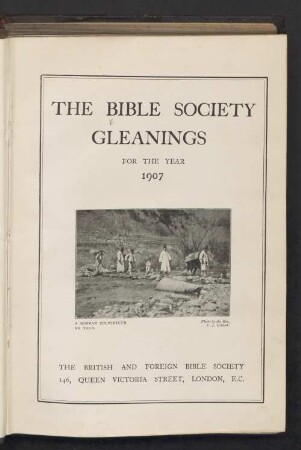1907: The Bible Society gleanings : for the year