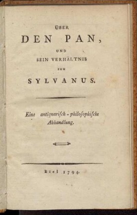 Über den Pan und sein Verhältnis zum Sylvanus : eine antiquarisch-philosophische Abhandlung