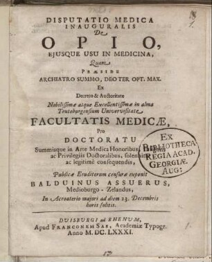 Disputatio Medica Inauguralis De Opio, Eiusque Usu In Medicina
