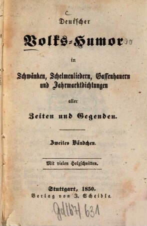 Deutscher Volks-Humor in Schwänken, Schelmenliedern, Gassenhauern und Jahrmarktdichtungen aller Zeiten und Gegenden, 2