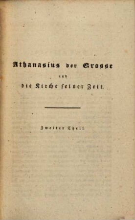 Athanasius der Grosse und die Kirche seiner Zeit, besonders im Kampfe mit dem Arianismus : in sechs Büchern. 2, IV. - VI. Buch