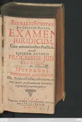 Bernardi Schotani, Icti Lugduno-Batavi, Examen Iuridicum : Cum annotationibus Practicis