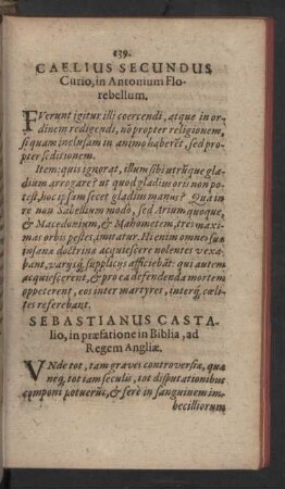 Caelius Secundus Curio, in Antonium Florebellum. Sebastianus Castalio, in praefatione in Biblia, ad Regem Angliae.