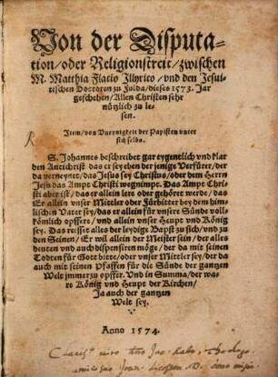 Von der Disputation oder Religionstreit zwischen M. Mathia Flacio Illyrico und den Jesuitischen Doctorn zu Fulda dieses 1573 Jar geschehen