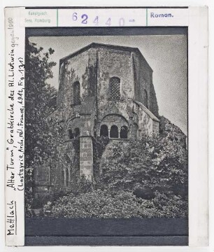 Mettlach, Alter Turm. Grabkirche des Hl. Liutwin gegen 1000.