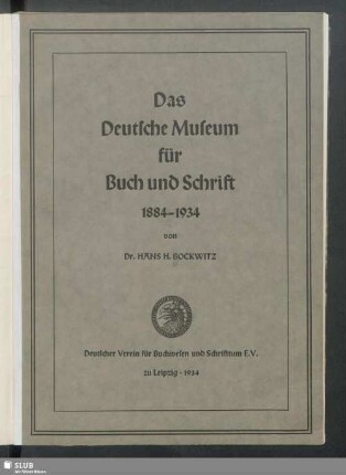 Das deutsche Museum für Buch und Schrift 1884-1934
