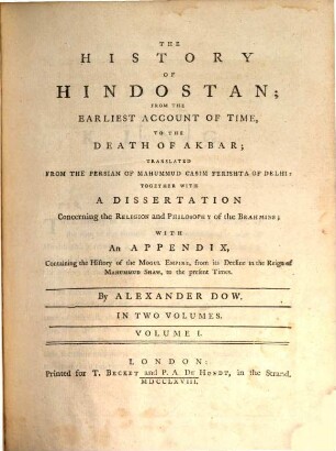 The History Of Hindostan : From The Earliest Account Of Time, To The Death Of Akbar. 1