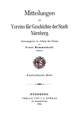Mitteilungen des Vereins für Geschichte der Stadt Nürnberg. 15, 15. 1902