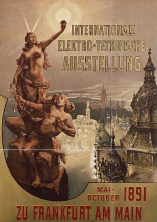 Plakat zur Elektrotechnischen Ausstellung 1891 in Frankfurt