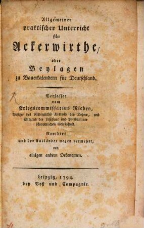 Allgemeiner praktischer Unterricht für Ackerwirthe, oder Beylagen zu Bauerkalendern für Deutschland