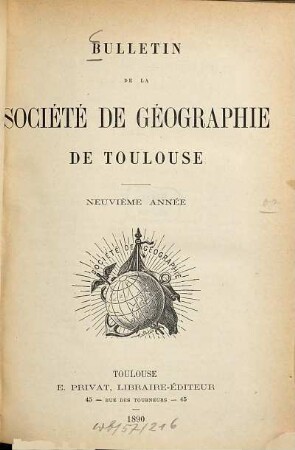 Bulletin de la Société de Géographie de Toulouse. 9. 1890