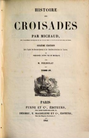 Histoire des Croisades. 4