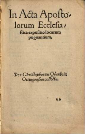 In Acta Apostolorum Ecclesiastica expositio locorum pugnantium