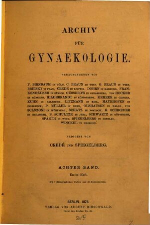 Archiv für Gynäkologie : Organ d. Deutschen Gesellschaft für Gynäkologie. 8. 1875