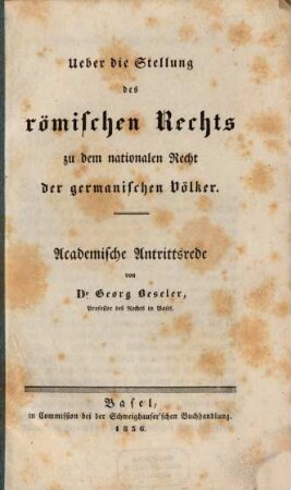 Ueber die Stellung des römischen Rechts zu dem nationalen Recht der germanischen Völker : academische Antrittsrede