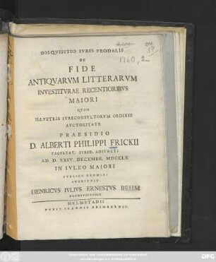 Disqvisitio Ivris Feodalis De Fide Antiqvarvm Litterarvm Investitvrae Recentioribvs Maiori