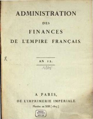 Administration des Finances de l'Empire Français. 1805