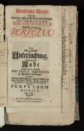 Christian Wagner: Kurtze ... Untersuchung, Was von dem Rade, welches der so genannte Herr Doctor Orfereus zu Merseburg verfertigt, zu halten ... [1715, Druck]