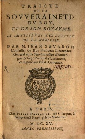 Traicté de la souveraineté du roy et de son royaume. 1. (1615)