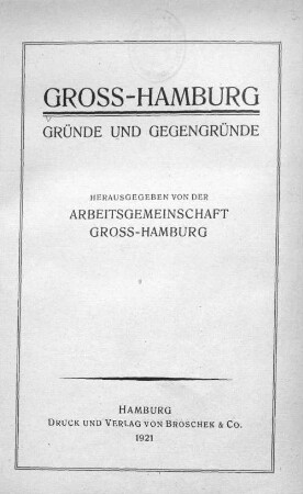 Gross-Hamburg : Gründe und Gegengründe
