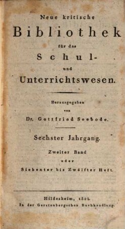 Neue kritische Bibliothek für das Schul- und Unterrichtswesen. 12, [12] = Jg. 6, Bd. 2 (1824)