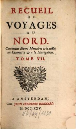 Recueil De Voyages Au Nord : Contenant divers Mémoires très utiles au Commerce & à la Navigation. 7