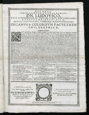 Deo Duce. Serenissimo Principe Ac Domino, Dn. Ludovico, Duce Wirtembergiae Ac Tecciae ... Rectore Universitatis Tubingensis Magnificentissimo. Decanvs & Collegivm Facvltatis Philosophicae, Lectoribus Salutem