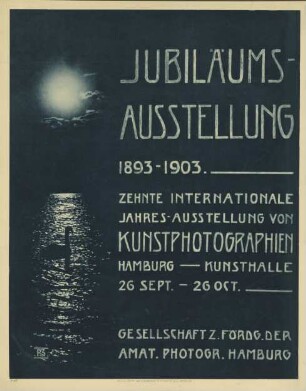 Jubiläums-Ausstellung 1893-1903 Zehnte internationale Jahres-Ausstellung von Kunstphotographien Hamburg Kunsthalle