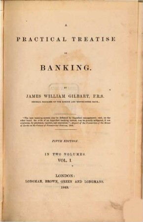 A practical Treatise on Banking : In two volumes. 1