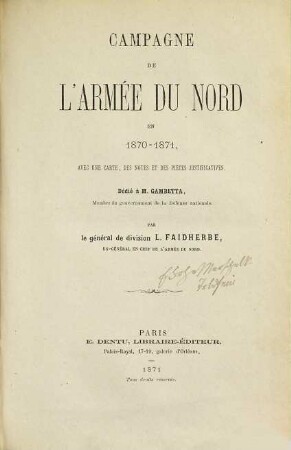 Campagne de l'Armée du Nord en 1870 - 1871 : avec une carte, des notes et des pièces justificatives