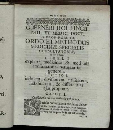 Liber I explicat medicinae & methodi consultatoriae naturam in genere