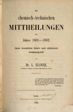 Die chemisch-technischen Mitteilungen der neuesten Zeit. 11. 1861/62 (1863)