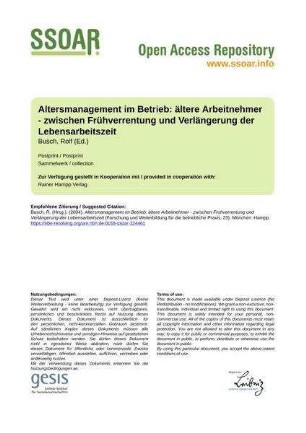 Altersmanagement im Betrieb: ältere Arbeitnehmer - zwischen Frühverrentung und Verlängerung der Lebensarbeitszeit