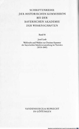 Wahlrecht und Wahlen zur Zweiten Kammer der bayerischen Ständeversammlung im Vormärz : (1818 - 1845). 2