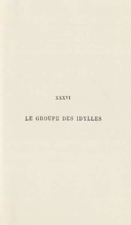 XXXVI. Le groupe des idylles