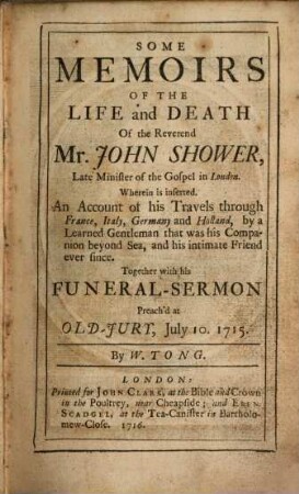 Some Memoirs of the life and death of the R. John Shower