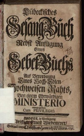 Lübeckisches Gesang-Buch Nebst Anfügung Eines Gebet-Buchs