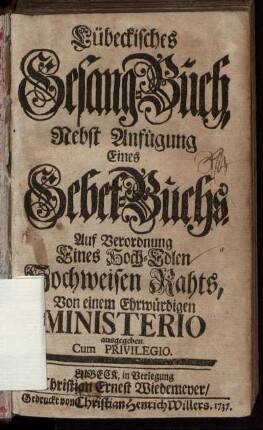 Lübeckisches Gesang-Buch Nebst Anfügung Eines Gebet-Buchs