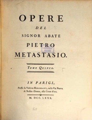 Opere Del Signor Abate Pietro Metastasio, Tomo Quinto