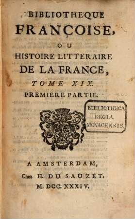 Bibliothèque françoise, ou histoire littéraire de la France, 19. 1734