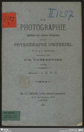 La photographie appliquée aux sciences biologiques et le physiographe universel du Dr. A.-L. Donnadien, construit par J.-B. Carpentier