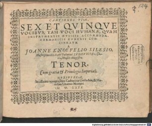 CANTIONES PIAE, SEX ET QVINQVE VOCIBVS, TAM VOCI HVMANAE, QVAM INSTRVMENTIS MVSICIS ACCOMMODAE, HARMONICIS NVMERIS CONCINNATAE