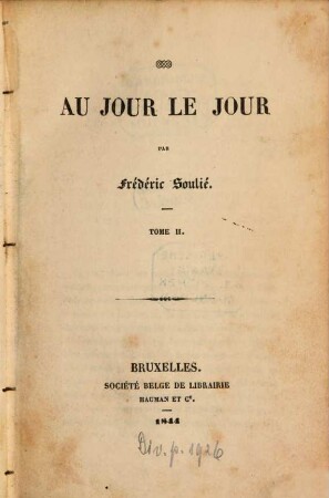 Au jour le jour : Par Frédéric Soulié, 2