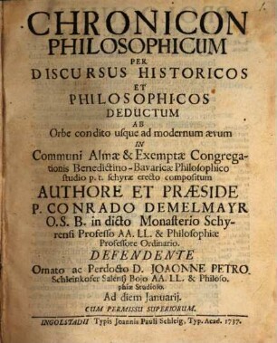 Chronicon philosophicum per discursus historicos et philosophicos deductum ab orbe condito usque ad modernum aevum