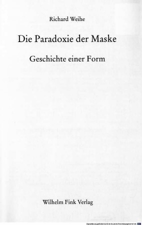 Die Paradoxie der Maske : Geschichte einer Form