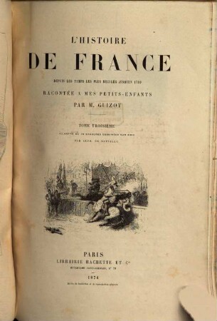 L' histoire de France : depuis les temps les plus reculés jusqu'en 1789. 3