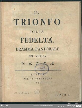 Il Trionfo Della Fedelta : Dramma Pastorale Per Musica