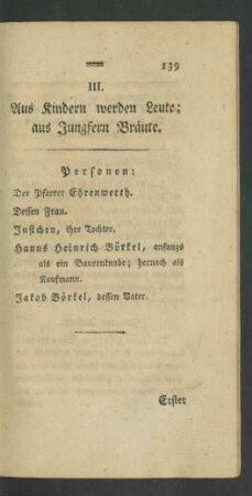 III. Aus Kindern werden Leute; aus Jungfern Bräute