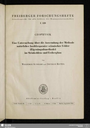 Eine Untersuchung über die Anwendung der Methode natürlicher hochfrequenter seismischer Felder (Eigenimpulsmethode) im Steinkohlen- und Erzbergbau